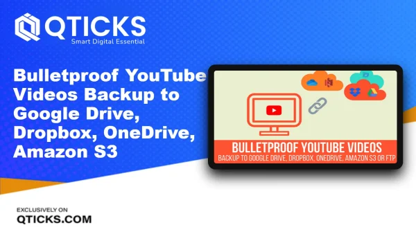 Bulletproof YouTube Videos – Backup to Google Drive, Dropbox, OneDrive, Amazon S3